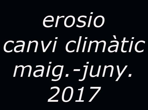 erosio-canvi-clima-maig-juny-2017