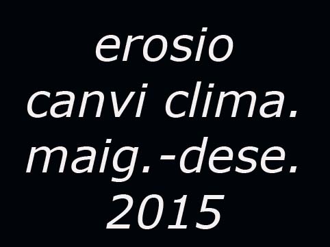 erosio-canvi-clima-maig_desembre-2015